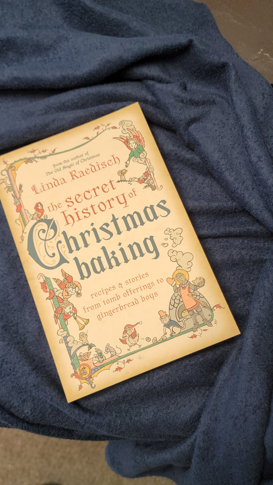 The Secret History of Christmas Baking, The Secret History of hristmas Baking Book